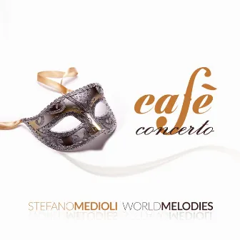 Cafè Concerto (World Melodies) by Stefano Medioli