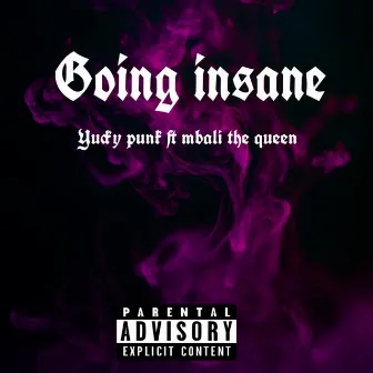 Going Insane by Yucky Punk