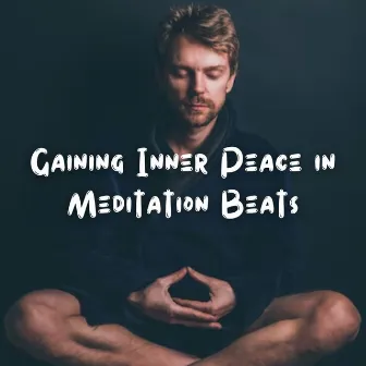 Gaining Inner Peace in Meditation Beats by Peaceful Christian Music