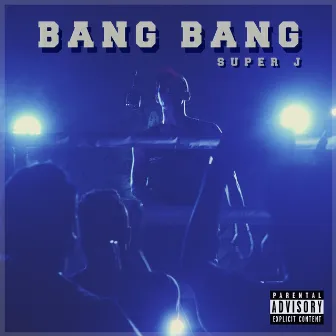 Bang Bang by Super J