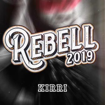 Rebell 2019 by Kirri