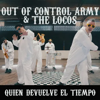 Quién Devuelve El Tiempo? by Out Of Control Army