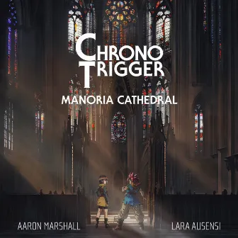 Manoria Cathedral (From “Chrono Trigger”) by Aaron Marshall