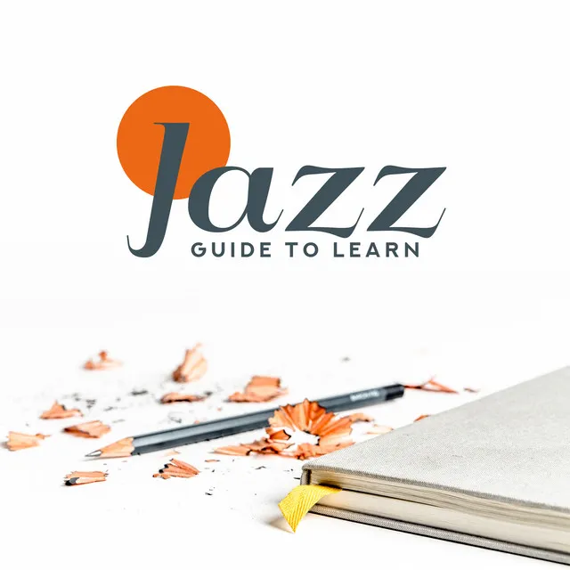 Jazz Guide to Learn: Best Instrumental Songs to Learn and Concentrate