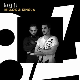 Make It by Millok