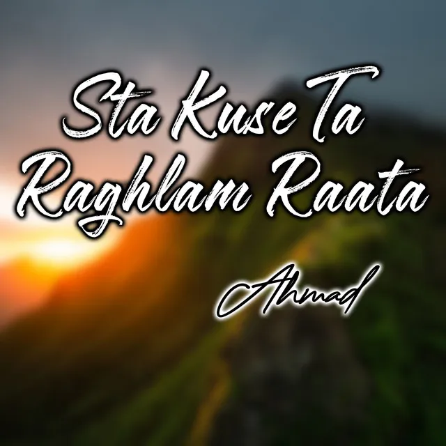 Sta Kuse Ta Raghlam Raata