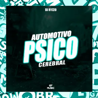 Automotivo Psico Cerebral by DJ RYZZO