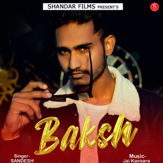 Baksh by Sandesh