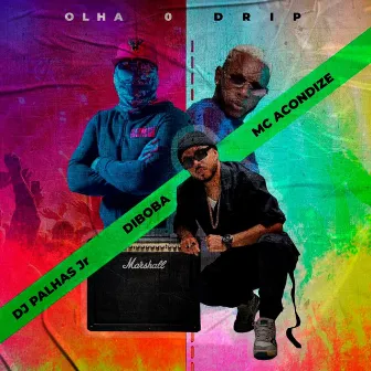 Olha O Drip by Dj Palhas Jr