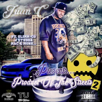 Juan C Presents Product of the Streets, Vol. 2 by Juan C