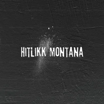 HitLikk Montana by Hitlikk