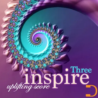 Inspire Three: Uplifting Score by Michael Rosen