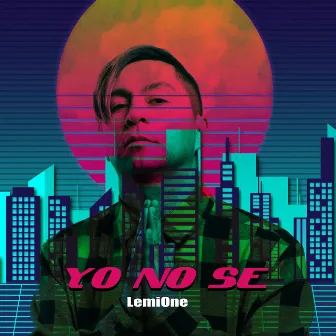 Yo no sé by LemiOne