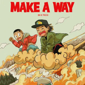 Make a Way by Idi X Teco