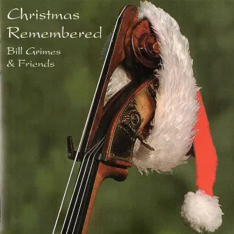 Christmas Remembered by Bill Grimes