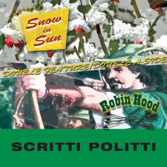 Snow In Sun / Robin Hood by Scritti Politti