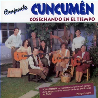 Cosechando en el Tiempo by Conjunto Cuncumen