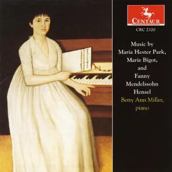 Music by Maria Hester Park, Marie Bigot, and Fanny Mendelssohn Hensel by Unknown Artist