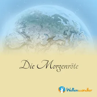 Die Morgenröte by Weltenwandler