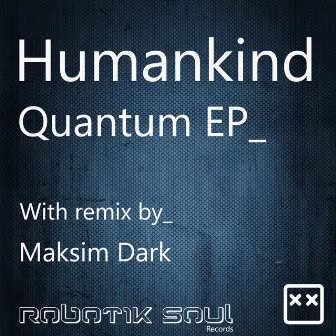 Quantum by Humankind