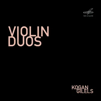 Telemann, Leclair, Ysaÿe: Violin Duos by Elizaveta Gilels