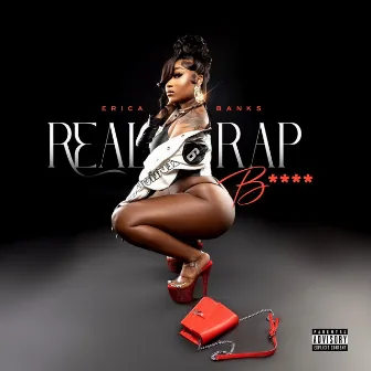 Real Rap B**** by Erica Banks