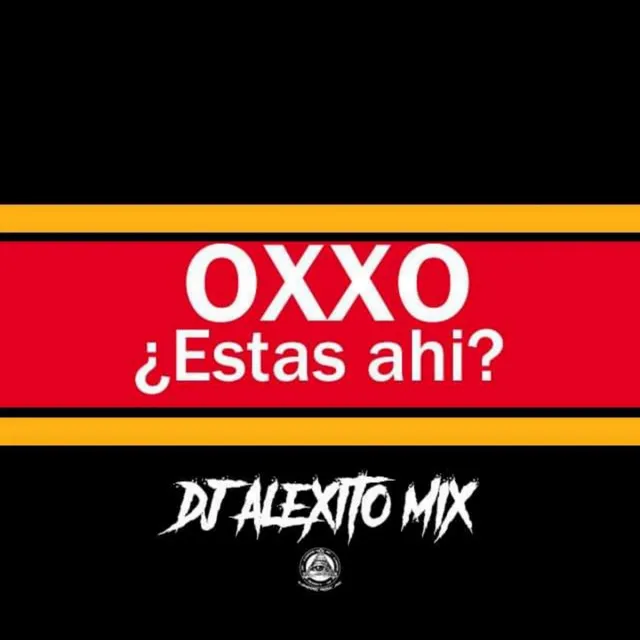 Oxxo estás ahí?