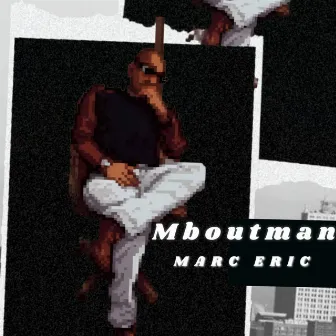 Mboutman by MARC ERIC