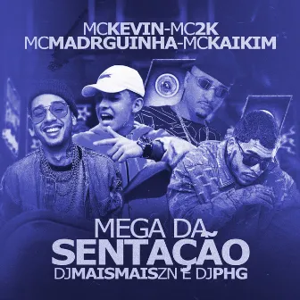 Mega da Sentação by DJ Mais Mais ZN