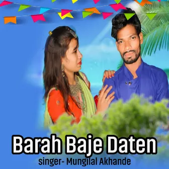 Barah Baje Daten by 