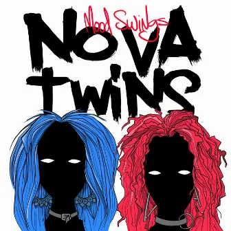 Mood Swings by Nova Twins