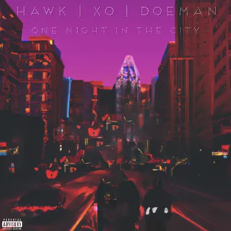 One Night In The City (feat. DJ X.O. & Doeman) by DJ Hawk