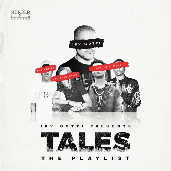 Irv Gotti Presents: Tales Playlist by Irv Gotti