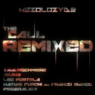 The Call (Remixed) by Mezolozyde