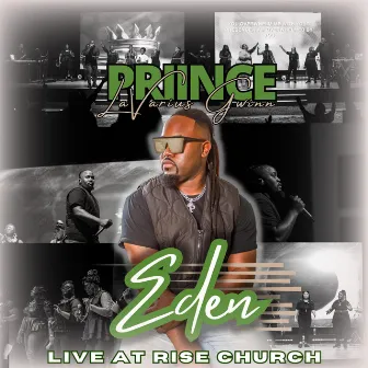 Eden (Live at Rise Church) by Priince LaVarius Gwinn