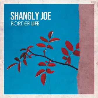 Border Life by Shangly Joe