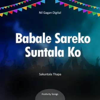 Babale Sareko Suntala Ko Biruwa by Sakuntala Thapa