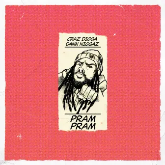 Pram Pram by Craz Digga