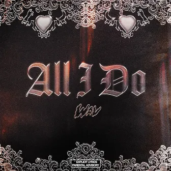 All I Do by WAV