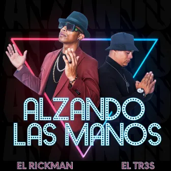 Alzando las Manos by El Rickman