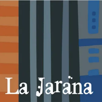 La Jarana by La Jarana