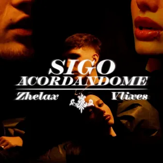 Sigo Acordandome by Zhelax