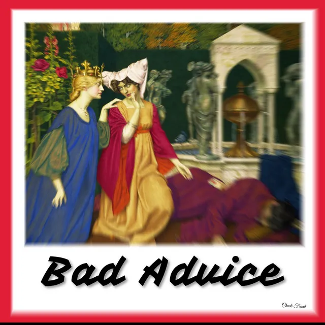 Bad Advice