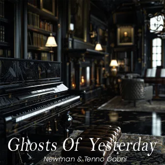 Ghosts Of Yesterday by Newman