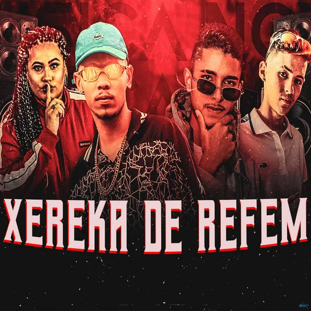 Xereca de Refém (feat. MC Gui Andrade & Mc Bob Anne)