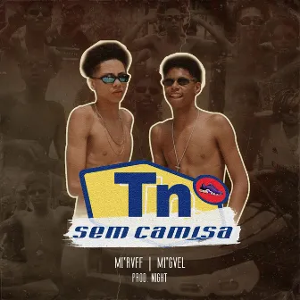 Tn Sem Camisa by Boycott Ent.