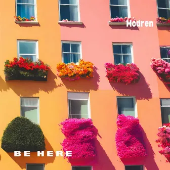 Be Here by Modren