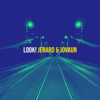 Look! by Jerard & Jovaun