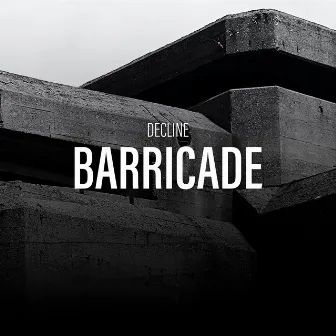 Barricade by Decline