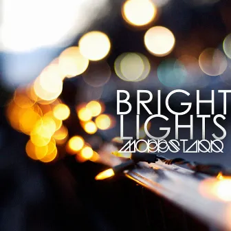 Bright Lights by Mobbstarr